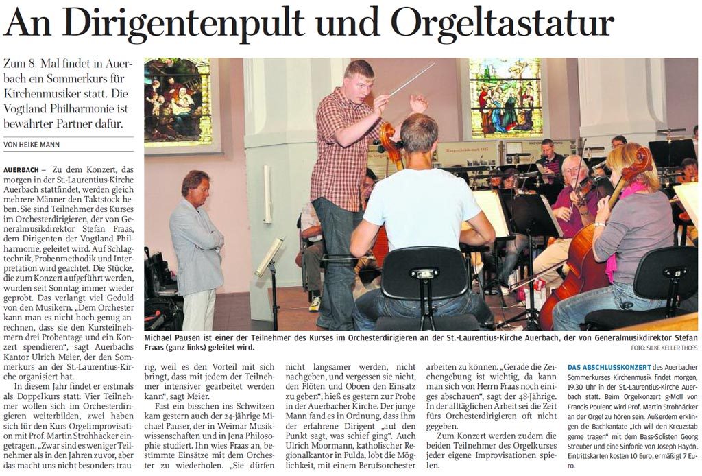 Artikel der Freien Presse Auerbach vom 30.08.2011. Mein zweiter Dirigierkurs mit der Vogtland Philharmonie Greiz/Reichenbach: Auf dem Pult lag hier Joseph Haydns 104. Sinfonie.